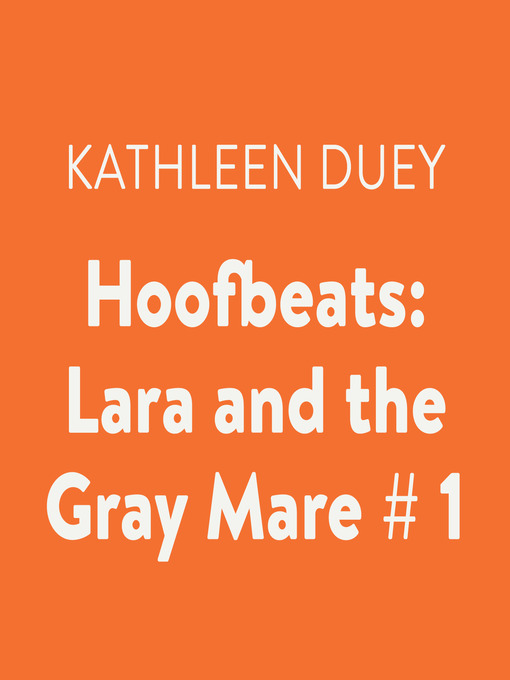 Title details for Hoofbeats by Kathleen Duey - Available